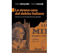 Lo strano caso del debito italiano. Storia di un'anomalia divenuta globale...