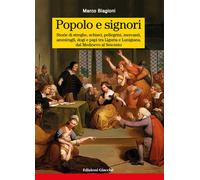 Libri Marco Biagioni - Popolo E Signori. Storie Di Streghe, Schiavi, Pellegrini,