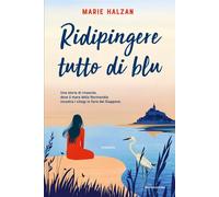 Libri Marco Bianco - Ridipingere tutto di blu - 2025