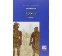 Libri Marco Biolchini - I Due Re
