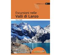 Libri Marco Blatto - Escursioni Nelle Valli Di Lanzo