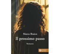 Libri Marco Braico - Il Prossimo Passo