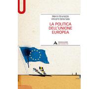 La politica dell'Unione Europea - Brunazzo Marco, Della Sala Vincent