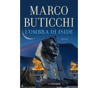 Libri Marco Buticchi - L' Ombra Di Iside