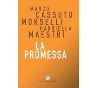 Libri Marco Cassuto Morselli - La promessa - 2023 (Correnti)
