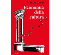 Libri Marco Causi - Economia Della Cultura