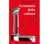 Libri Marco Causi - Economia della cultura - 2022 (Manuali)