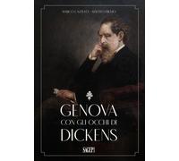 Libri Marco Cazzulo - Genova con gli occhi di Dickens - 2023