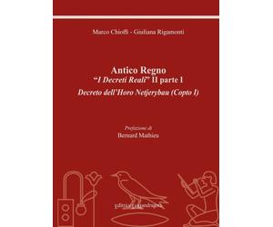 Libri Marco Chioffi / Giuliana Rigamonti - Antico Regno. I Decreti Reali II Part