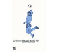 Libri Marco Ciriello - Maradona E Amico Mio