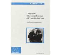 Libri Marco Civra - I Programmi Della Scuola Elementari Dall'Unita D'Italia Al 2