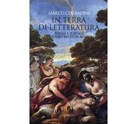 Libri Marco Corradini - In Terra Di Letteratura. Poesia E Poetica Di Giovan Batt