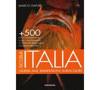 Libri Marco Daturi - Scuba Italia. Guida Alle Immersioni Subacquee