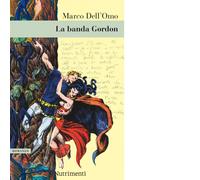 La banda Gordon [Paperback] Dell'Omo, Marco