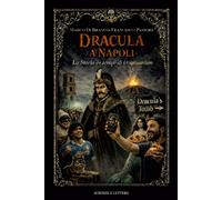 Libri Marco Di Branco / Francesco Pastore - Dracula A Napoli. La Storia In Tempi