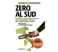 Libri Marco Esposito - Zero Al Sud. La Storia Incredibile (E Vera) Dell'attuazio