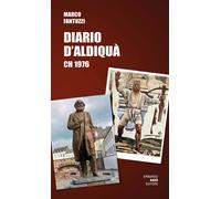 Libri Marco Fantuzzi - Diario d'aldiquà. CH 1976 - 2023
