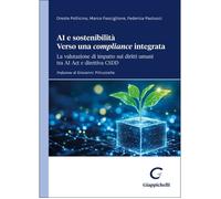 AI e sostenibilità. Verso una «compliance» integrata. La valutazione di impatto sui diritti umani tra AI Act e direttiva CSDD