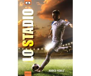 Libri Marco Fedele - Lo stadio - 2019 (Adrenalina)