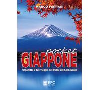 GIAPPONE POCKET -ORGANIZZA IL TUO VIAGGIO NEL PAESE DEL SOL LEVANTE - FERRARI