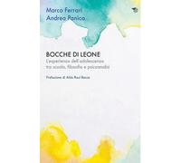 Libri Marco Ferrari / Panìco Andrea - Bocche Di Leone. L'esperienza Dell'adolesc