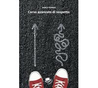 Libri Marco Ferreri - Corso Avanzato Di Sospetto