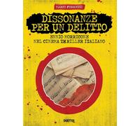 Libri Marco Ferretti - Dissonanze Per Un Delitto. Ennio Morricone Nel Cinema Thr