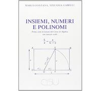 Libri Marco Fontana / Stefania Gabelli - Insiemi, Numeri E Polinomi