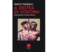 A destra di Sodoma - Fraquelli Marco