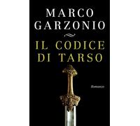 Libri Marco Garzonio - Il codice di Tarso - 2009 (Paolo di Tarso)