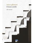 Il muro sottile. Dieci racconti