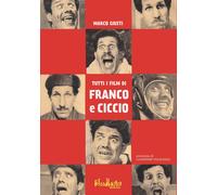 Libri Marco Giusti - Tutti I Film Di Franco E Ciccio