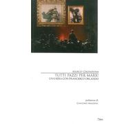Libri Marco Grondona - Tutti Pazzi Per Marx Una Sera Con Francesco Orlando