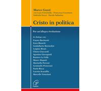 Libri Marco Guzzi / Cimichella Luca / Cocomero Francesca - Cristo In Politica. P