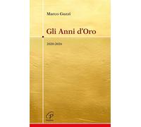 Libri Marco Guzzi - Gli Anni D'oro