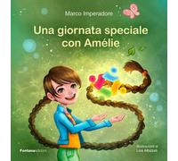 Libri Marco Imperadore - Una giornata speciale con Amélie - 2023