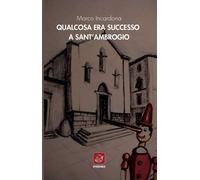 Libri Marco Incardona - Qualcosa Era Successo A Sant'ambrogio