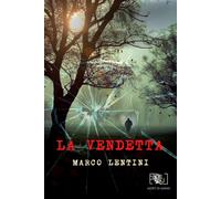 Libri Marco Lentini - La Vendetta. Ediz. Integrale