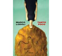Libri Marco Lodoli - Tanto Poco