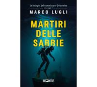 Libri Marco Lugli - Martiri Delle Sabbie