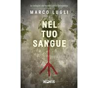 Libri Marco Lugli - Nel Tuo Sangue