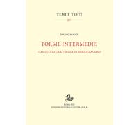 Forme intermedie. Percorsi di cultura visuale nell'opera di Guido Gozzano