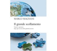 IL GRANDE SCOLLAMENTO - MAGNANI MARCO - Bocconi University Press