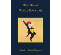 Libri Marco Malvaldi - Piomba Libera Tutti