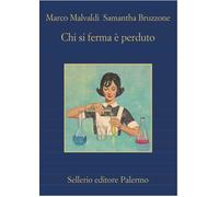 Libri Marco Malvaldi / Samantha Bruzzone - Chi Si Ferma E Perduto