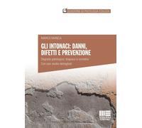 Libri Marco Manca - Gli Intonaci: Danni, Difetti E Prevenzione. Degrado Patologi