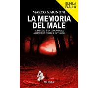 Libri Marco Marinoni - La memoria del male - 2022