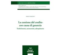 La cessione del credito con causa di garanzia. Trasferimento, accessorietà...