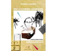 Libri Marco Masoni - Fino A Completa Guarigione