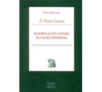 Libri Marco Materassi - Il Primo Lauro. Madrigali In Onore Di Laura Peperara. Ms
